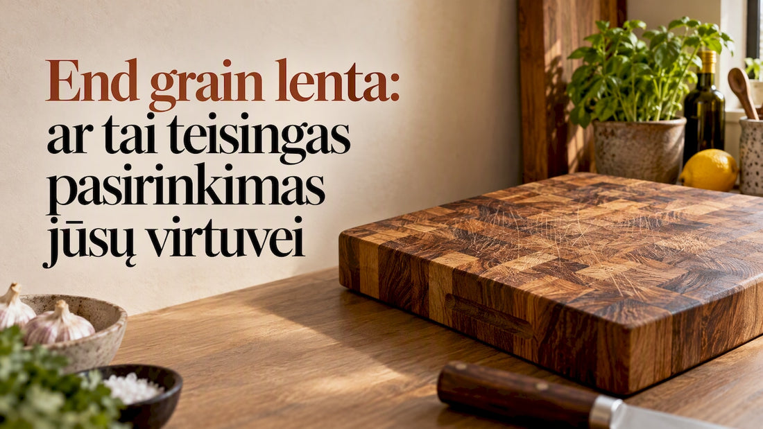 Virtuvinė medinė pjaustymo lenta iš galų medienos